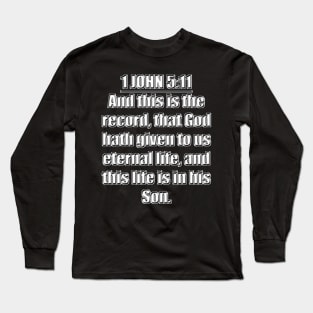 Bible Verse 1 John 5:11 King James Version (KJV) Long Sleeve T-Shirt